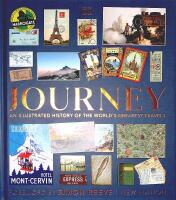 JOURNEY &ndash; An Illustrated History of the World's Greatest Travels