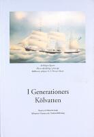 I GENERATIONERS K&Ouml;LVATTEN &ndash; En tillbakablick p&aring; g&aring;ngna tider i Skepparl&aring;dans historia