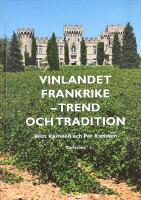 VINLANDET FRANKRIKE &ndash; Trend och tradition
