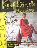 KOFTA OCH KL&Auml;NNING &ndash; Sticka och sy dina egna kl&auml;der