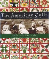 THE AMERICAN QUILT &ndash; A History of Cloth and Comfort 1750&ndash;1950