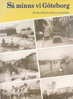 S&Aring; MINNS VI G&Ouml;TEBORG &ndash; En kavalkad med minnesbilder