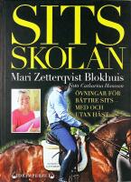 SITSSKOLAN &ndash; &Ouml;vningar f&ouml;r b&auml;ttre sits &ndash; med och utan h&auml;st