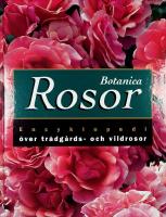 Botanica ROSOR &ndash; Encyklopedi &ouml;ver tr&auml;dg&aring;rds- och vildrosor