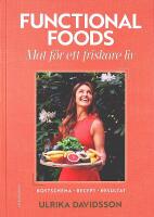 FUNCTIONAL FOOD &ndash; Mat f&ouml;r ett friskare liv