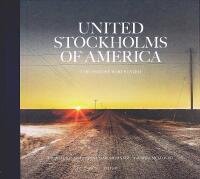 UNITED STOCKHOLMS OF AMERICA &ndash;  The Swedes who Stayed