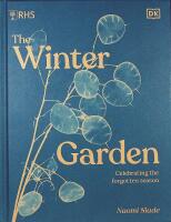 RHS &ndash; The WINTER GARDEN &ndash; Celebrating the Forgotten Season