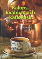KALOPS, KVABBSO OCH KAFFEKASK &ndash; Matminnen, kuriosa & k&aring;serier