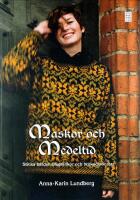 MASKOR OCH MEDELTID &ndash; Sticka b&aring;rder, bladrankor och brokadm&ouml;nster