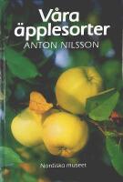 V&Aring;RA &Auml;PPLESORTER &ndash; Deras historia, egenskaper och k&auml;nnetecken