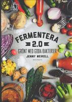 FERMENTERA 2.0 &ndash; Gr&ouml;nt med goda bakterier