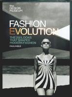 The Design Museum &ndash; FASHION EVOLUTION &ndash; The 250 looks that shaped modern fashion