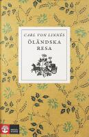 Carl von Linn&eacute;s &Ouml;L&Auml;NDSKA RESA