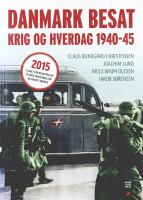 DANMARK BESAT &ndash; KRIG OG HVERDAG 1940-45