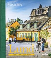 LUND &ndash; I bilder &ndash; In pictures