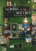 THE RISE OF THE SIXTIES &ndash;  American and European art in the era of dissent