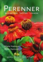 PERENNER &ndash; V&Aring;RA TR&Auml;DG&Aring;RDSV&Auml;XTER &bull; Inspiration &bull; Sk&ouml;tsel &bull; Lexikon