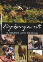 STYCKNING AV VILT &ndash; &Auml;lg, hjort, r&aring;djur, vildsvin, hare och f&aring;gel