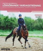MASTERCLASS DRESSYR 1, 2, 3 &ndash; Proffsens favorit&ouml;vningar