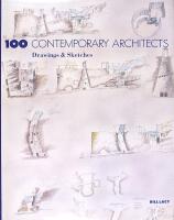 100 CONTEMPORARY ARCHITECTS &ndash; Drawings & Sketches