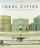 IDEAL CITIES &ndash; Utopianism and the (Un)Built Environment