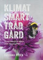 KLIMATSMART TR&Auml;DG&Aring;RD &ndash; Plantera och odla f&ouml;r h&aring;llbarhet