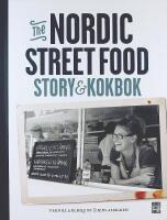 The NORDIC STREET FOOD &ndash; Story & kokbok