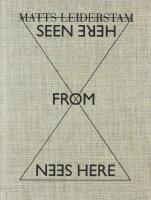 Matts Leiderstam &ndash; SEEN FROM HERE