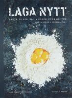 LAGA NYTT &ndash; Pasta, pizza, paj & pirog utan gluten