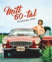MITT 60-TAL &ndash; Ett &aring;rtionde i bilder