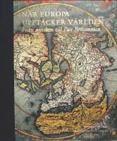 N&Auml;R EUROPA UPPT&Auml;CKER V&Auml;RLDEN &ndash; Fr&aring;n antiken till Pax Britannica