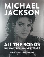 MICHAEL JACKSON &ndash; ALL THE SONGS &ndash; The story behind every track &ndash;&ndash; 600 sidor!