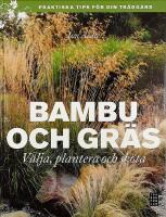 BAMBU OCH GR&Auml;S &ndash; V&auml;lja, plantera och sk&ouml;ta