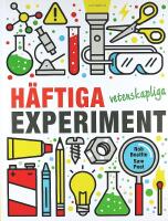 H&Auml;FTIGA vetenskapliga EXPERIMENT