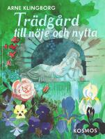 TR&Auml;DG&Aring;RD TILL N&Ouml;JE OCH NYTTA