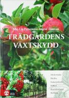 TR&Auml;DG&Aring;RDENS V&Auml;XTSKYDD &bull; Askskottsjuka &bull; Bladl&ouml;ss &bull; Frukttr&auml;dskr&auml;fta &bull; K&aring;lfj&auml;ril &bull; Potatisbladm&ouml;gel &bull; Sk&ouml;ldl&ouml;ss