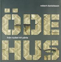 &Ouml;DEHUS &ndash; fr&aring;n ruckel till p&auml;rla