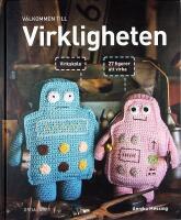 V&Auml;LKOMMEN TILL VIRKLIGHETEN &ndash; Virkskola &ndash; 27 figurer att virka