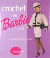 CROCHET FOR BARBIE DOLL &ndash; 75 Delightful Creations to Crochet