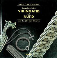 Smycken fr&aring;n VIKINGATID och NUTID &ndash; som du sj&auml;lv kan tillverka