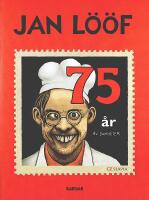 JAN L&Ouml;&Ouml;F &ndash; 75 &aring;r AV DUMHETER