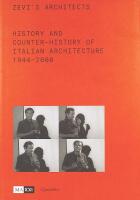 ZEVI'S ARCHITECTS &ndash; History And Counter-History Of Italian Architecture 1944&ndash;2000