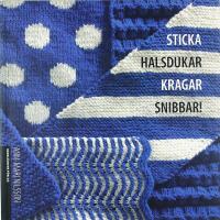 STICKA HALSDUKAR, KRAGAR, SNIBBAR!