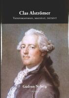 CLAS ALSTR&Ouml;MER &ndash; Vetenskapsman, mecenat, patient
