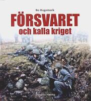 F&Ouml;RSVARET OCH KALLA KRIGET &ndash; Krigsavh&aring;llande f&ouml;rsvar