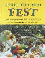 ST&Auml;LL TILL MED FEST &ndash; 104 anledningar att fira &aring;ret om