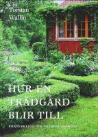 HUR EN TR&Auml;DG&Aring;RD BLIR TILL &ndash; F&ouml;rverkliga din tr&auml;dg&aring;rdsdr&ouml;m