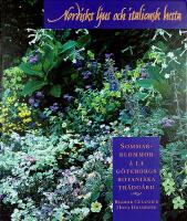 NORDISKT LJUS OCH ITALIENSK HETTA &ndash; Sommarblommor &agrave; la G&ouml;teborgs Botaniska Tr&auml;dg&aring;rd