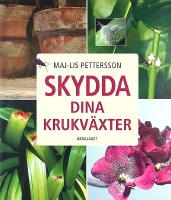 SKYDDA DINA KRUKV&Auml;XTER