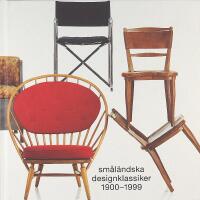 SM&Aring;L&Auml;NDSKA DESIGNKLASSIKER 1900&ndash;1999